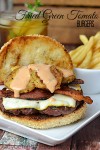 Fried Green Tomato Burgers | A wonderful Southern burger with tangy fried green tomatoes, bacon and a drizzle of thousand island dressing.