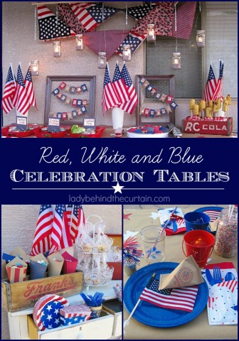 These Red, White and Blue Celebration Tables are perfect for getting together and CELEBRATING our GREAT NATION and the FREEDOM we have!!!