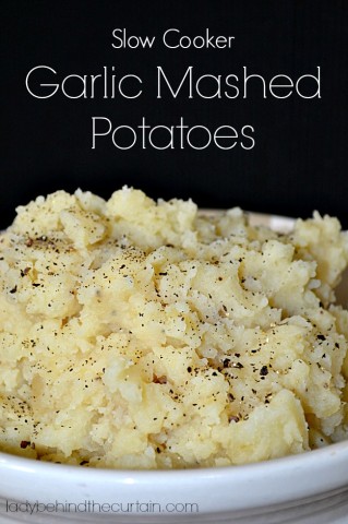 Slow Cooker Garlic Mashed Potatoes - Lady Behind The Curtain