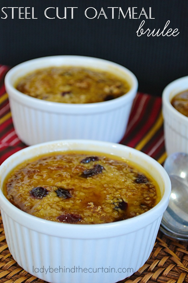 This Steel Cut Oatmeal Brulee is not your everyday oatmeal! Loaded with fruit, a hint of cinnamon and orange, topped with a crunchy sugar topping.