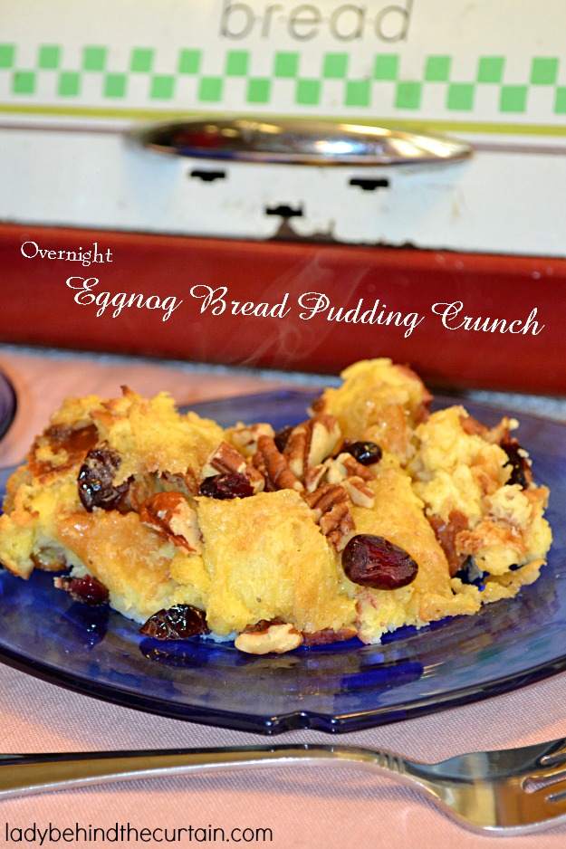 Overnight Eggnog Bread Pudding Crunch - Lady Behind The Curtain