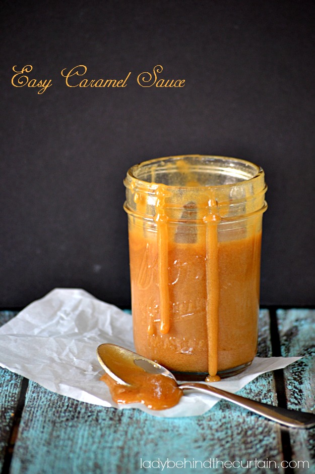 Easy Caramel Sauce - Lady Behind The Curtain