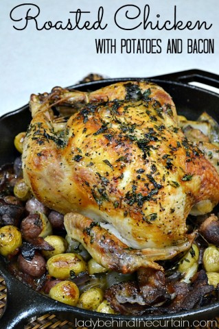 Roasted Chicken with Potatoes and Bacon - Lady Behind The Curtain
