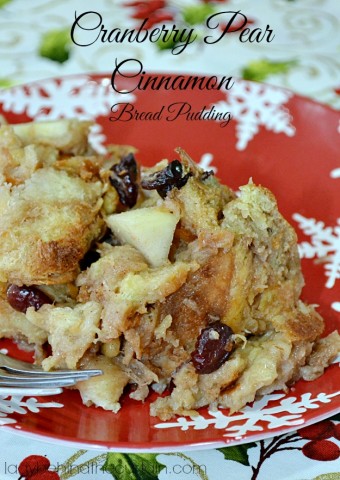 Cranberry Pear Cinnamon Bread Pudding - Lady Behind The Curtain