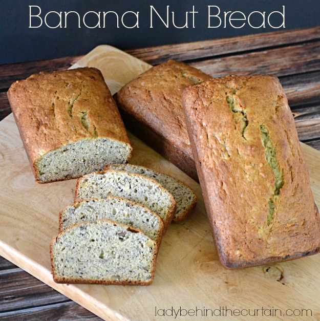 Banana Nut Bread - Lady Behind The Curtain