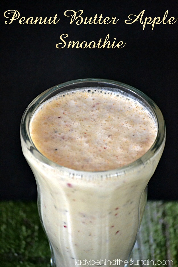 Peanut Butter Apple Smoothie - Lady Behind The Curtain