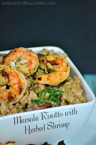Marsala Risotto with Herbed Shrimp - Lady Behind The Curtain