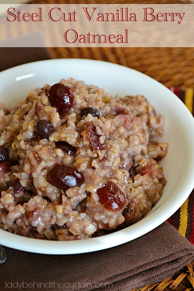 Steel Cut Vanilla Berry Oatmeal - Lady Behind The Curtain