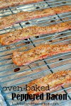 Oven Baked Peppered Bacon: Add a punch of flavor to your burger with this simple to make topping.