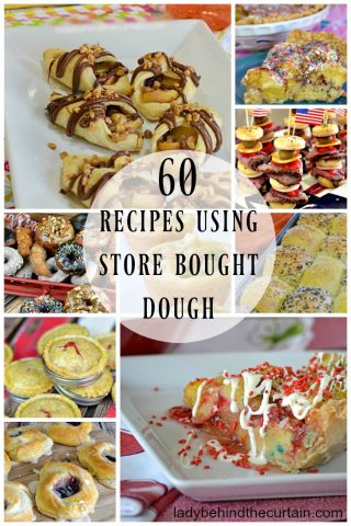 60 Recipes Using Store Bought Dough