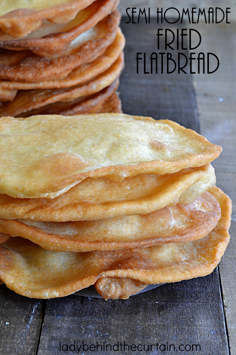 Semi Homemade Fried Flatbread