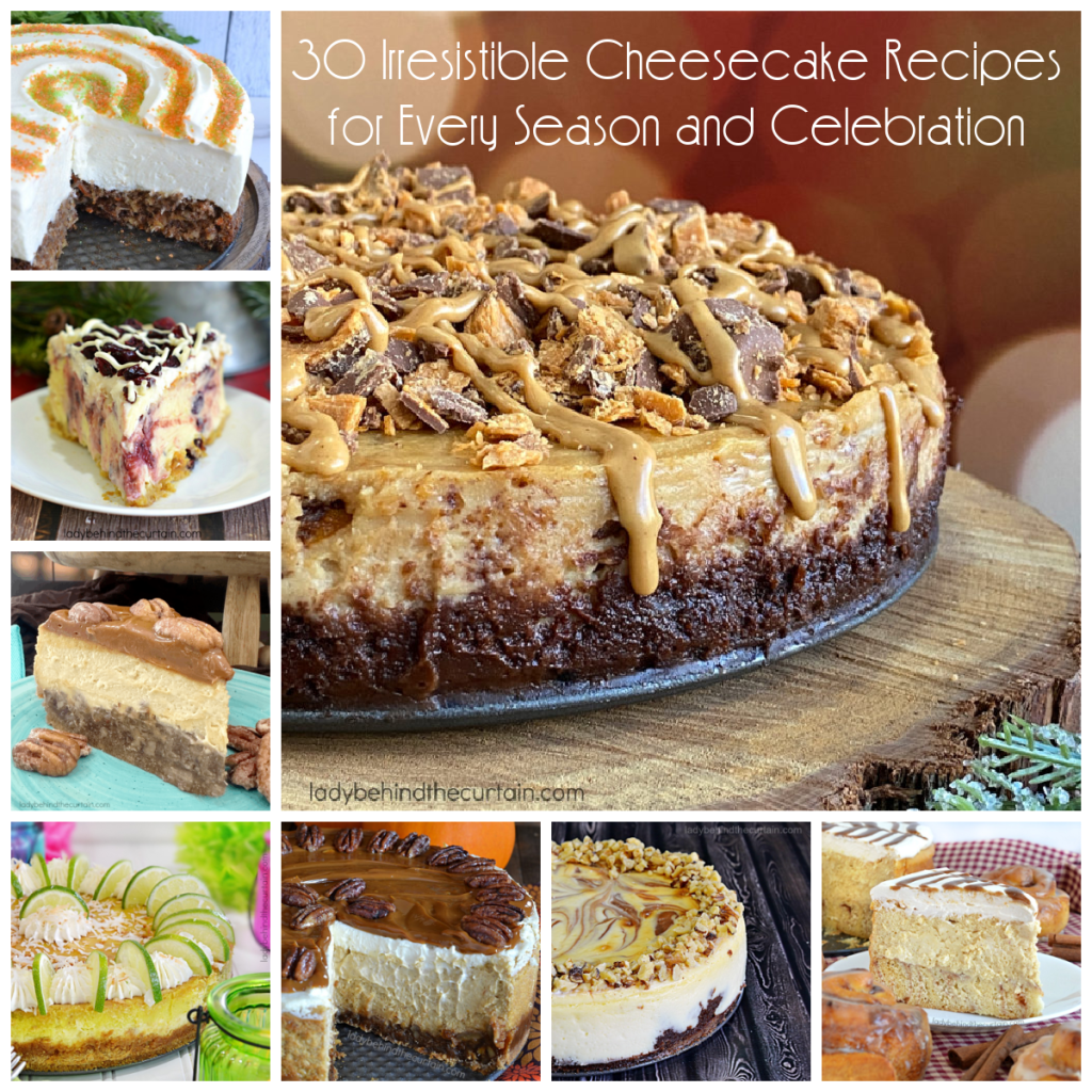 30 Irresistible Cheesecake Recipes for Every Season and Celebration