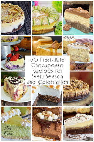 30 Irresistible Cheesecake Recipes for Every Season and Celebration